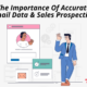 The importance of accurate email data and sales prospecting.
